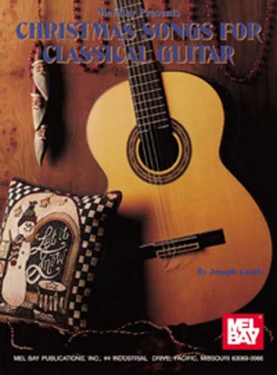 MEL BAY CASTLE JOSEPH - CHRISTMAS SONGS FOR CLASSICAL GUITAR - GUITAR