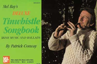 MEL BAY CONWAY PATRICK - DELUXE TINWHISTLE SONGBOOK - TIN WHISTLE