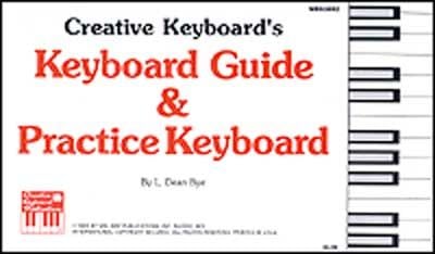 MEL BAY DEAN BYE L. - KEYBOARD GUIDE AND PRACTICE KEYBOARD - PIANO