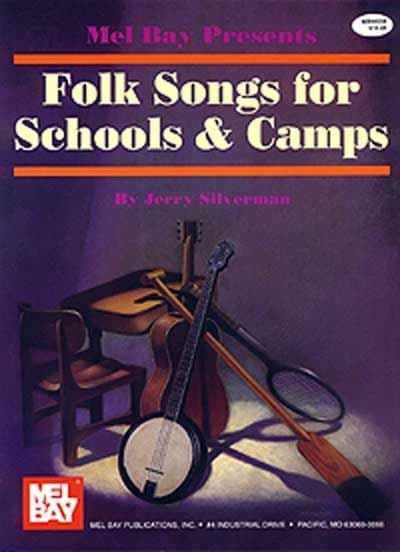 MEL BAY SILVERMAN JERRY - FOLK SONGS FOR SCHOOLS AND CAMPS - VOCAL