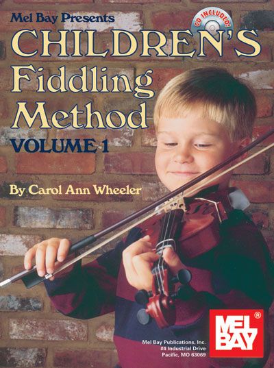 MEL BAY WHEELER CAROL ANN - CHILDREN'S FIDDLING METHOD VOLUME 1 + CD - FIDDLE
