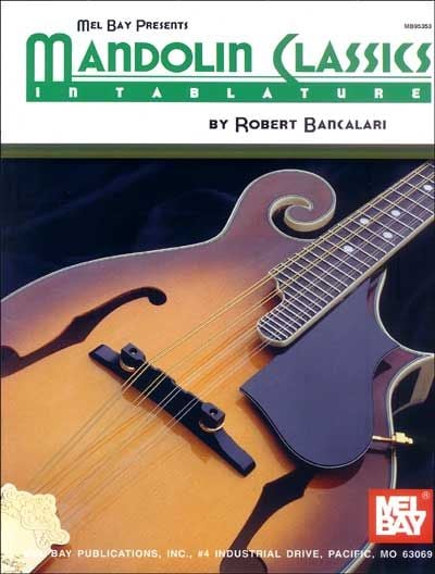 MEL BAY BANCALARI ROBERT - MANDOLIN CLASSICS IN TABLATURE - MANDOLIN