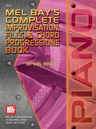 MEL BAY SMITH GAIL - COMPLETE IMPROVISATION, FILLS AND CHORD PROGRESSIONS BOOK - PIANO