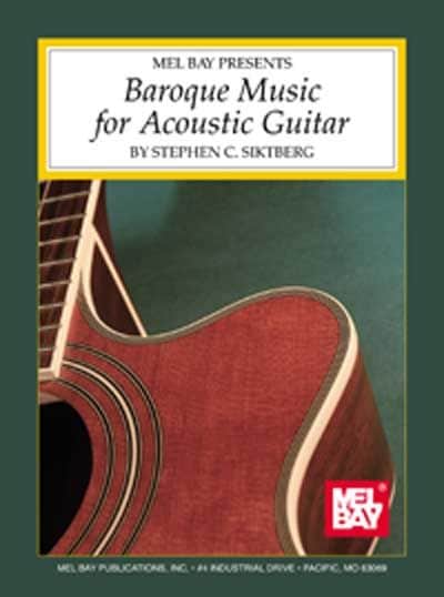 MEL BAY SIKTBERG STEPHEN - BAROQUE MUSIC FOR ACOUSTIC GUITAR - GUITAR