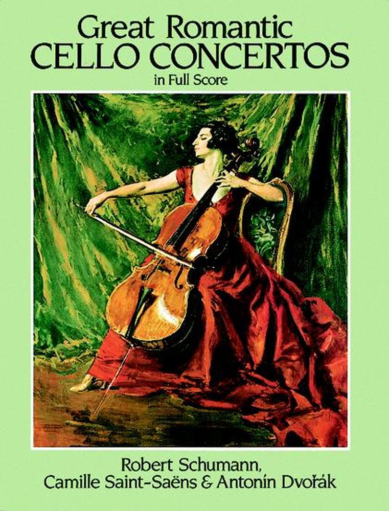 DOVER SCHUMANN/SAINT-SAENS/DVORAK - GREAT ROMANTIC CELLO - FULL SCORE