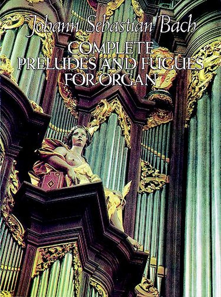 AND　FUGUES　COMPLETE　PRELUDES　DOVER　ORGAN　BACH　FOR