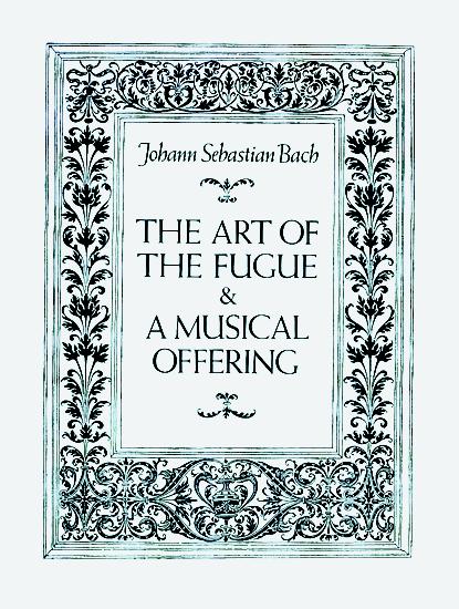 DOVER Bach J.S. - L'art De La Fugue et L'offrande Musicale - Conducteur