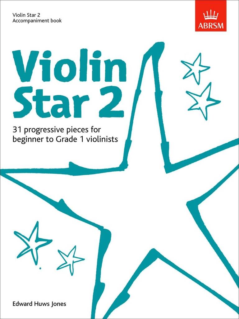 ABRSM PUBLISHING EDWARD HUWS JONES - VIOLIN STAR 2 - PIANO ACCOMPAGNEMENT