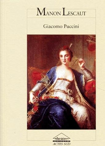 ACTES SUD Puccini Giacomo - Manon Lescaut