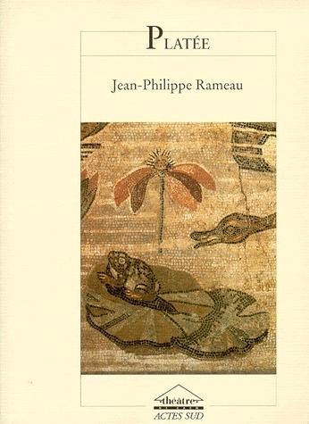 ACTES SUD Rameau J.PH. - Platee