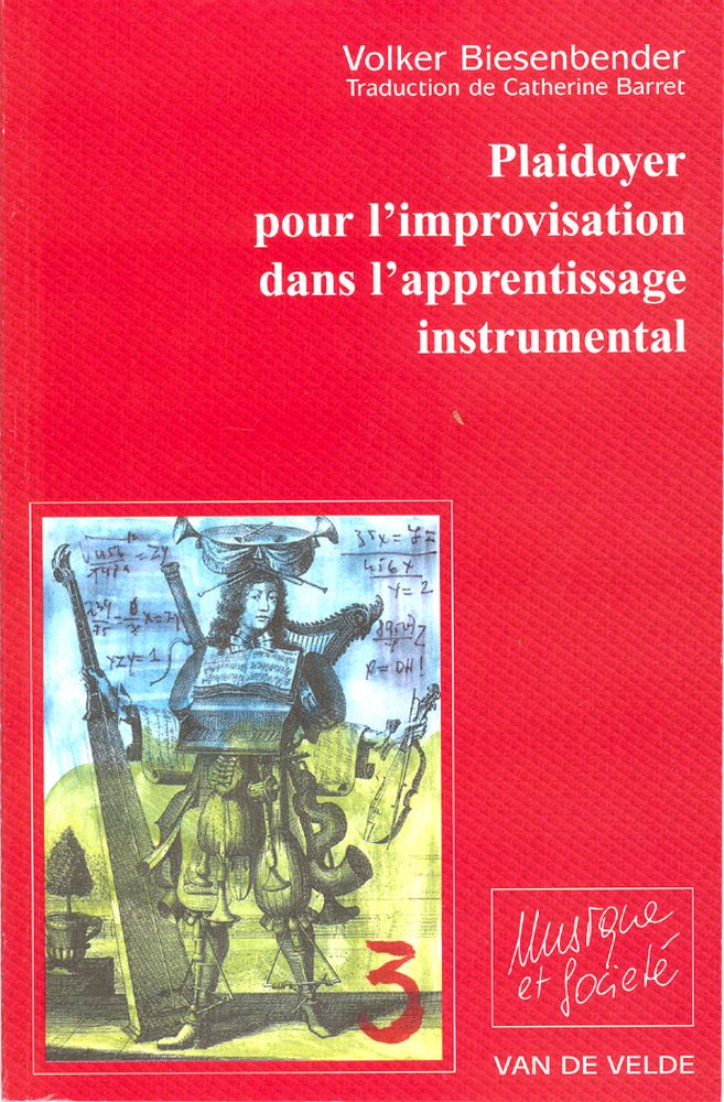 VAN DE VELDE BIESENBENDER - PLAIDOYER POUR L'IMPROVISATION - FORMATION MUSICALE