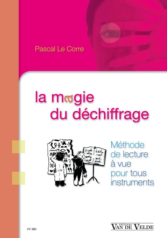 VAN DE VELDE LE CORRE PASCAL - LA MAGIE DU DECHIFFRAGE