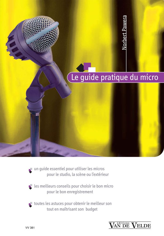 VAN DE VELDE PAWERA NORBERT - GUIDE PRATIQUE DU MICRO