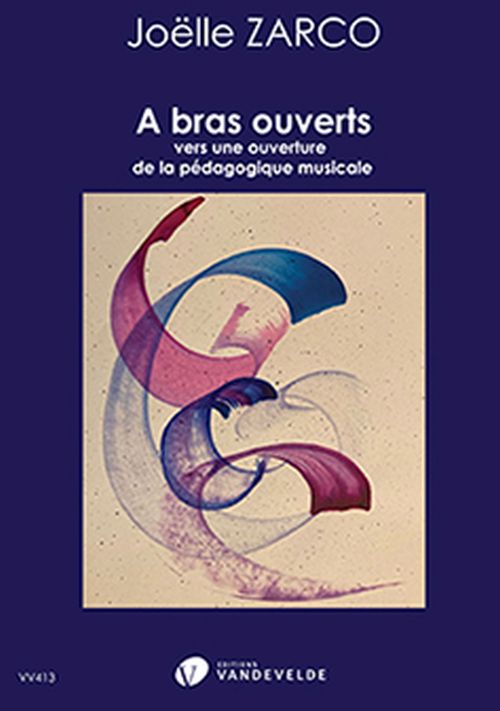 VAN DE VELDE ZARCO JOELLE - A BRAS OUVERTS