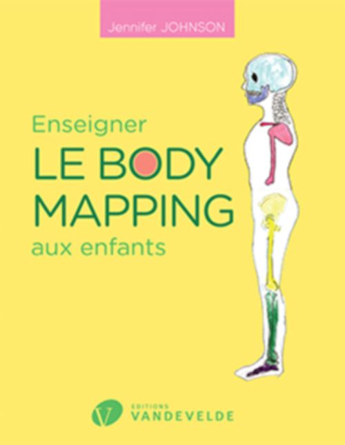 LEMOINE JOHNSON JENNIFER - ENSEIGNER LE BODY MAPPING AUX ENFANTS