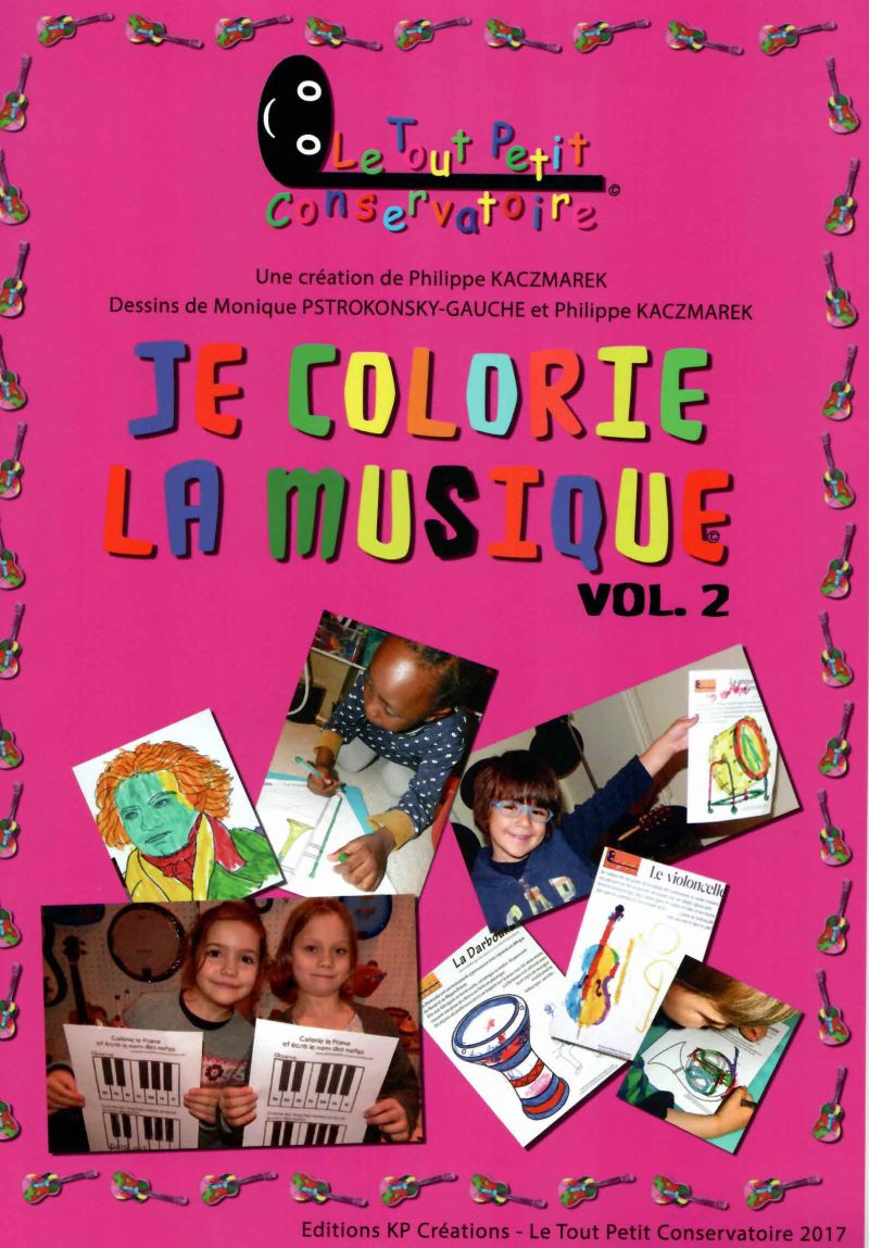 LE TOUT PETIT CONSERVATOIRE KACZMAREK P. - JE COLORIE LA MUSIQUE VOL.2