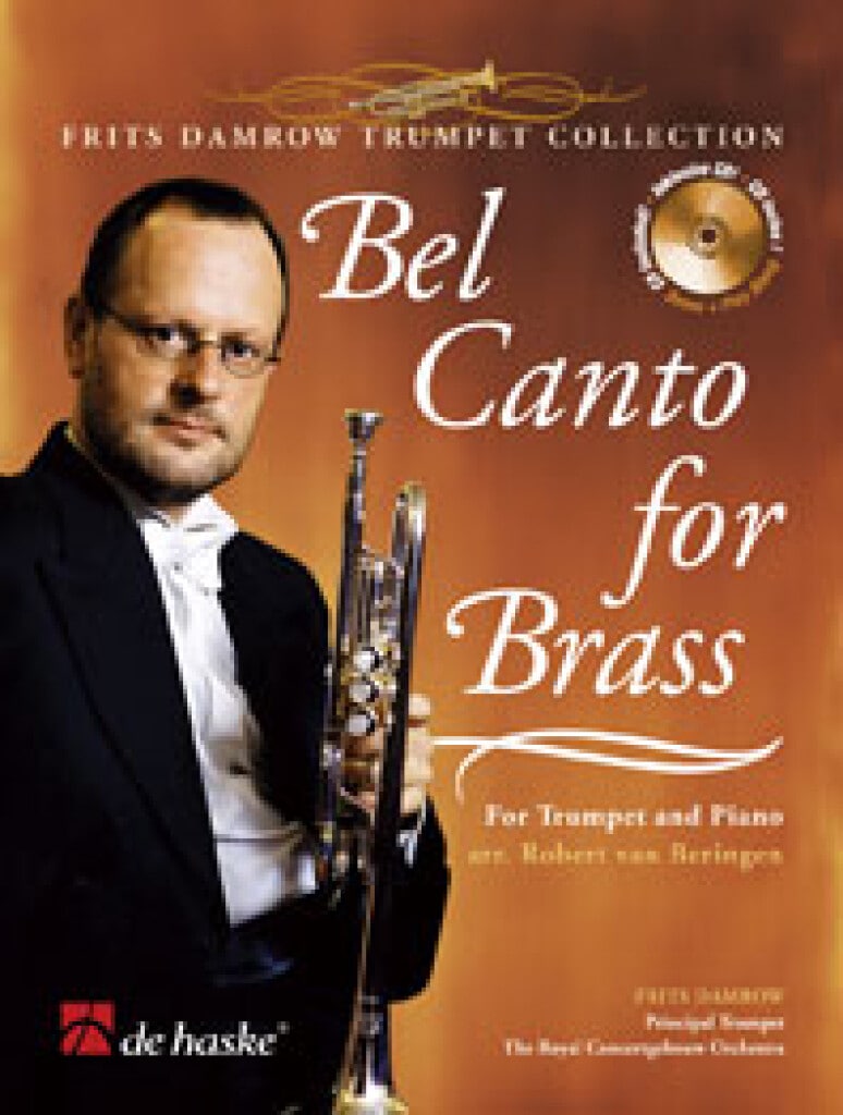 DEHASKE FRITS DAMROW - BEL CANTO FOR BRASS - TROMPETTE & PIANO