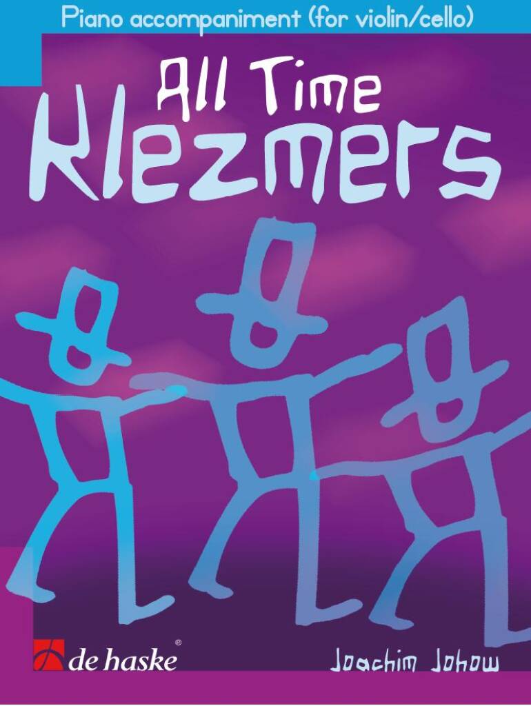 DEHASKE ALL TIME KLEZMER - ACCOMPAGNEMENT PIANO (VIOLON / VIOLONCELLE)