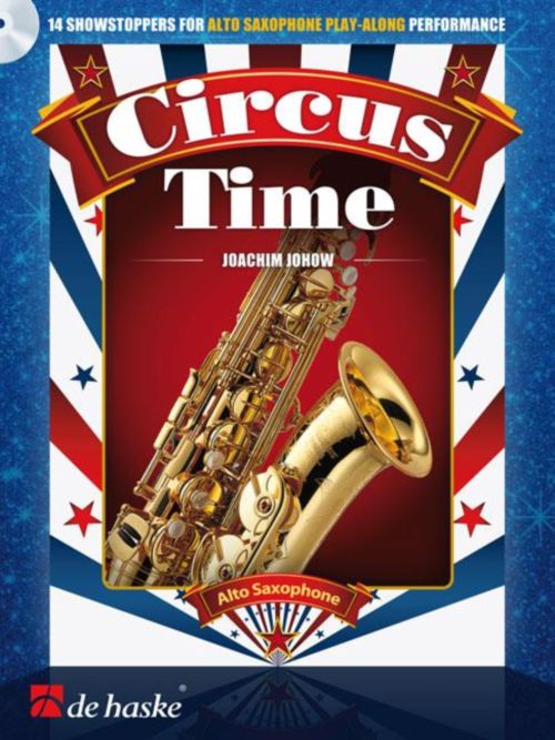 DEHASKE JOHOW JOACHIM - CIRCUS TIME - SAXOPHONE ALTO + CD