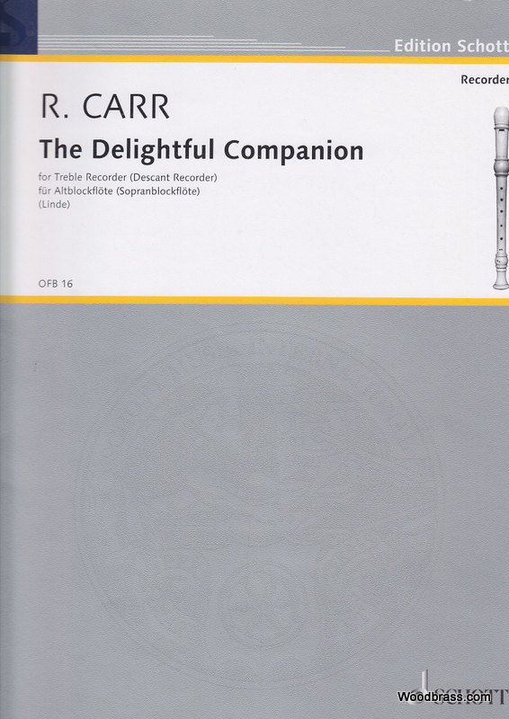 SCHOTT CARR ROBERT - THE DELIGHTFUL COMPANION - SOPRANO OR TREBLE RECORDER