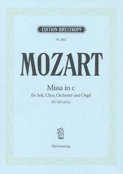 EDITION BREITKOPF MOZART WOLFGANG AMADEUS - GROSSE MESSE C-MOLL KV427 - PIANO