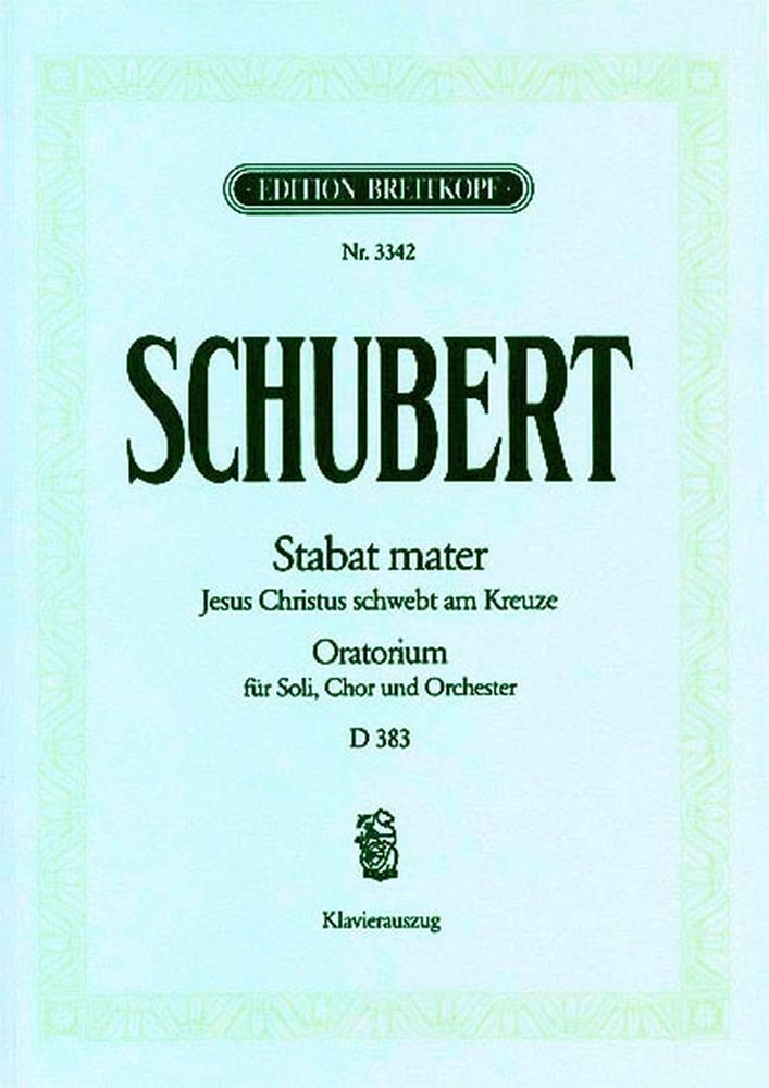 EDITION BREITKOPF SCHUBERT F. - STABAT MATER F-MOLL D 383 - CHANT, CHOEUR, PIANO
