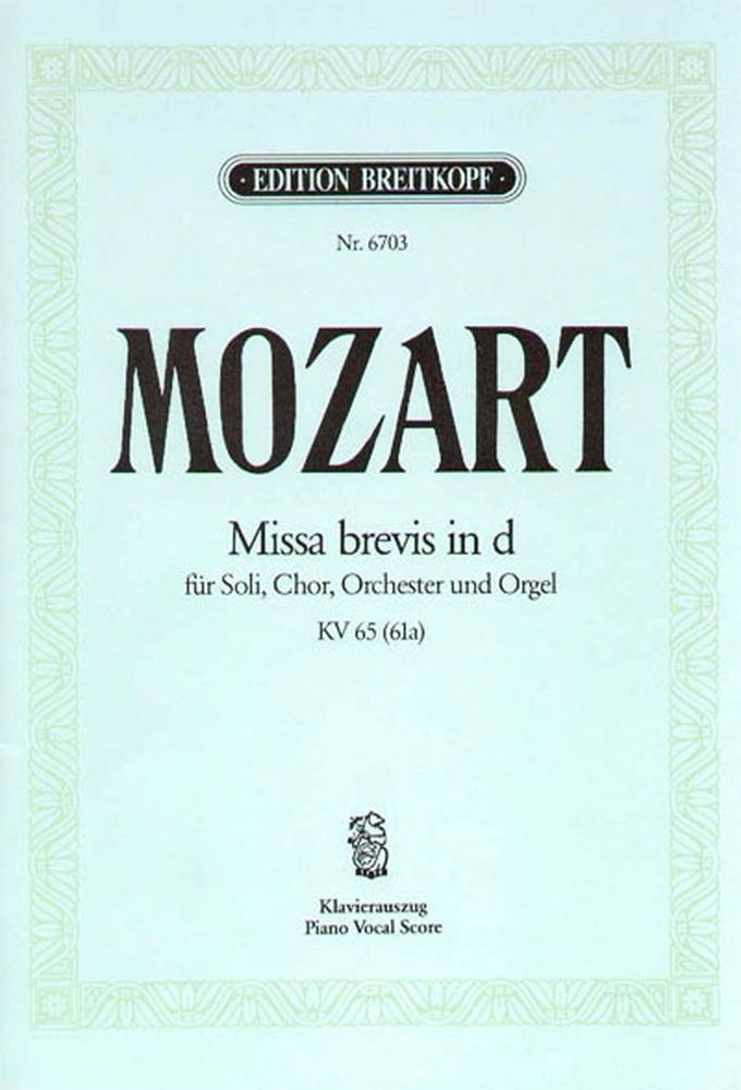 EDITION BREITKOPF MOZART WOLFGANG AMADEUS - MISSA BREVIS IN D KV 65 - PIANO