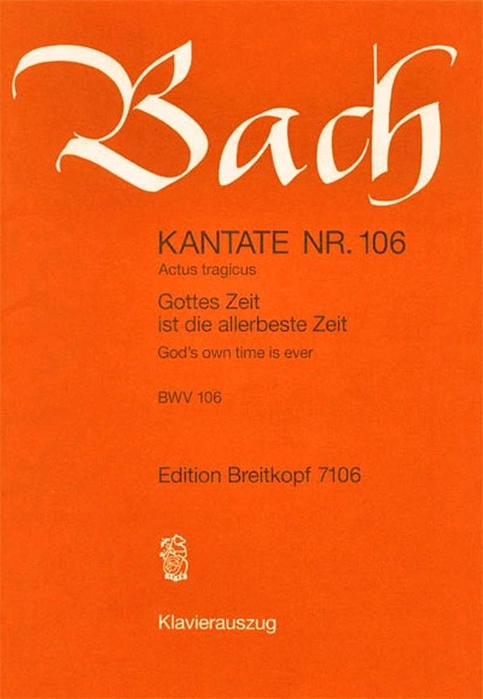 EDITION BREITKOPF J.S. - Kate 106 Gottes Zeit Ist - Ch, Choeur, Piano