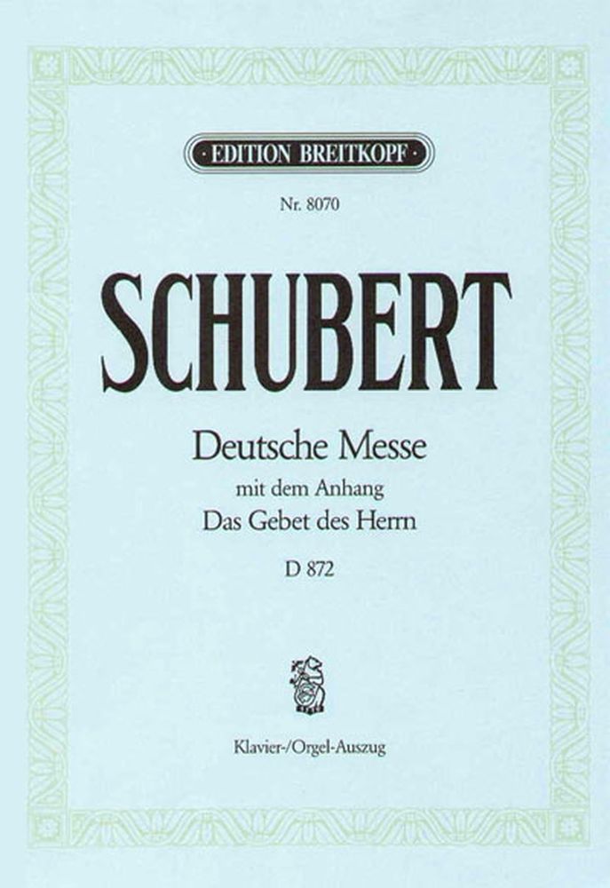 EDITION BREITKOPF SCHUBERT FRANZ - DEUTSCHE MESSE F-DUR D 872 - PIANO