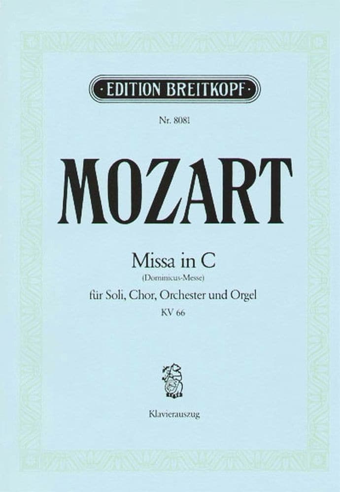 EDITION BREITKOPF MOZART W.A. - MISSA IN C KV 66 (DOMINICUS) - CHANT, CHOEUR, PIANO