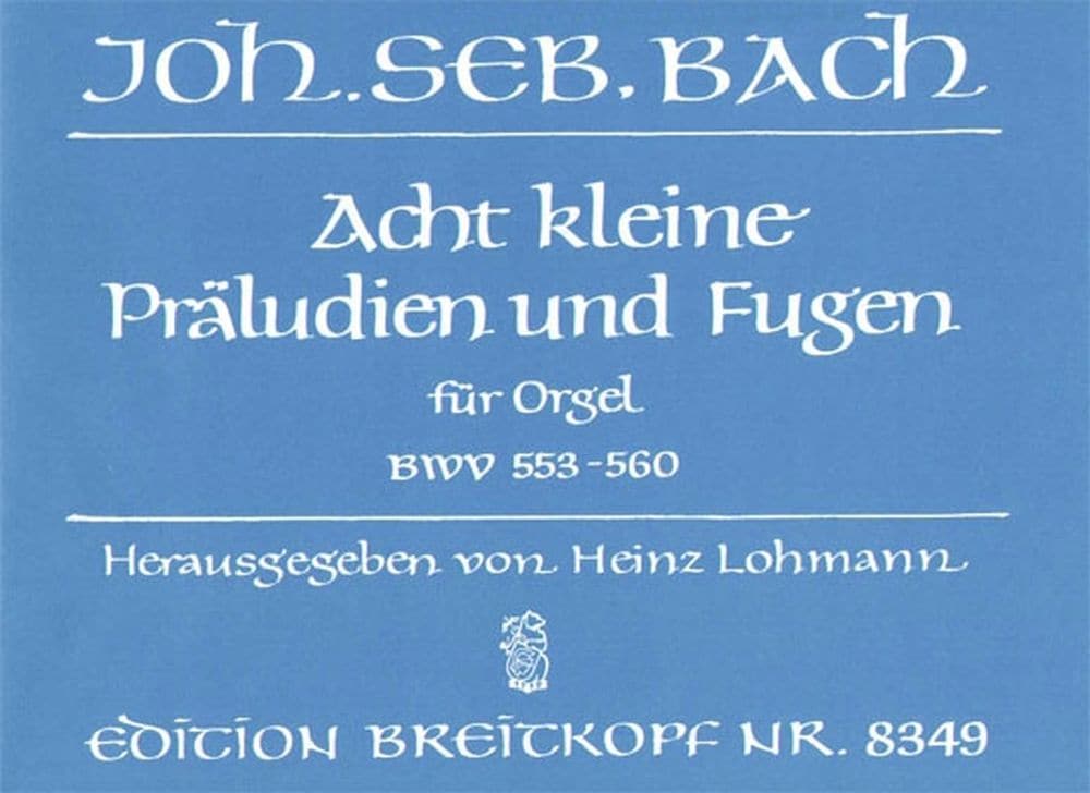 EDITION BREITKOPF BACH JOHANN SEBASTIAN - 8 KLEINE PRALUDIEN UND FUGEN - ORGAN