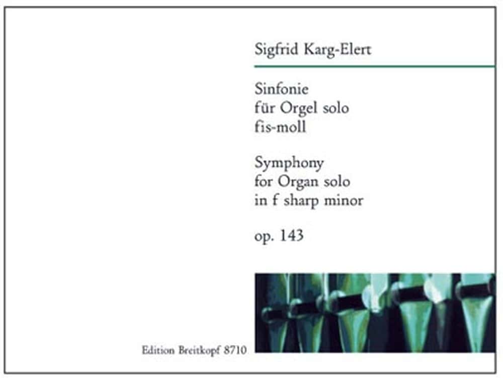 EDITION BREITKOPF KARG-ELERT SIGFRID - SYMPHONIE FIS-MOLL OP. 143 - ORGAN