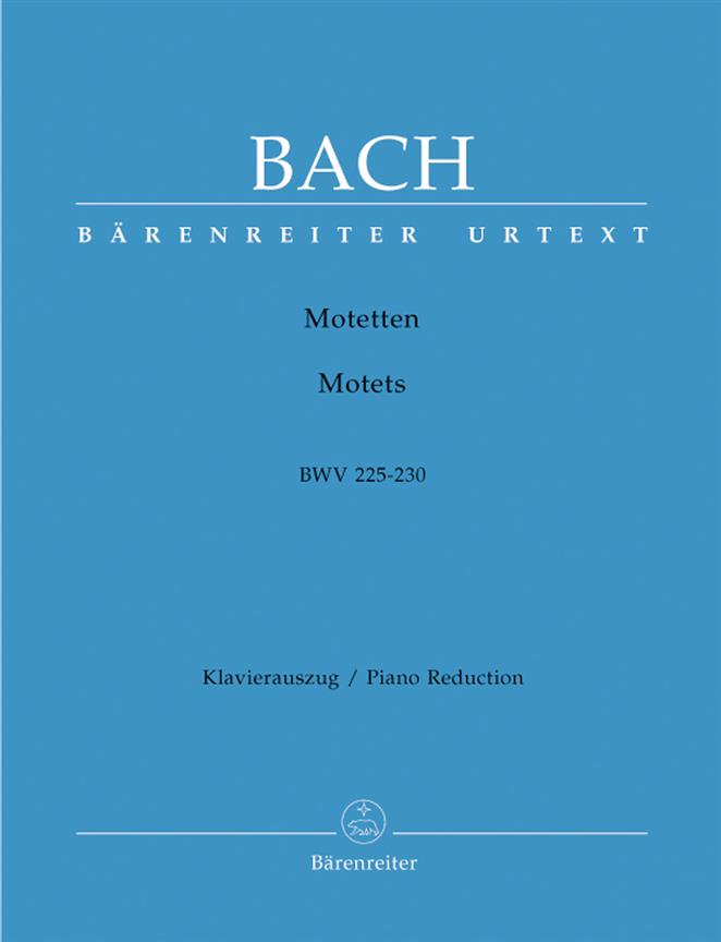 BARENREITER BACH J.S. - MOTETS TTEN BWV 225-230 - CHOEUR ET PIANO