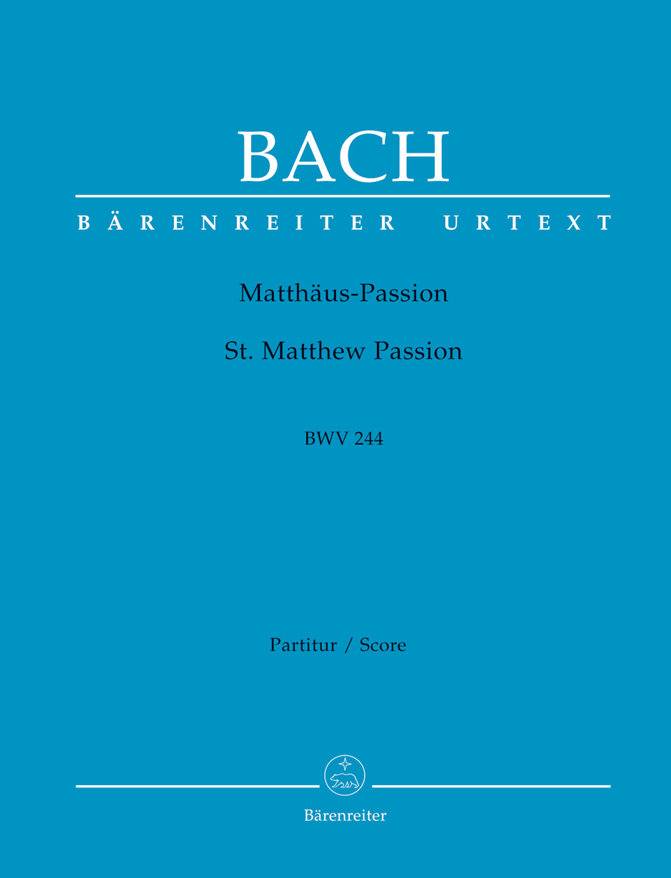 BARENREITER Bach J.S. - La Passion Selon SAINT-matthieu BWV 244 - Score