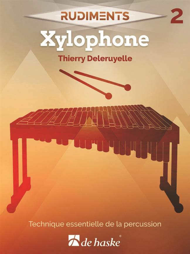 DEHASKE DELERUYELLE THIERRY - RUDIMENTS 2 - XYLOPHONE