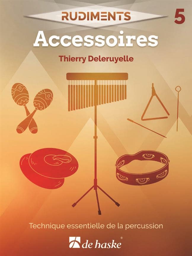 DEHASKE DELERUYELLE THIERRY - RUDIMENTS 5 - ACCESSOIRES