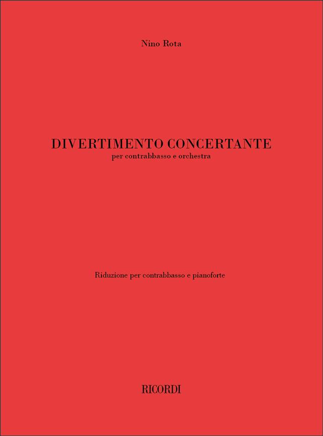 RICORDI ROTA NINO - DIVERTIMENTO CONCERTANTE - CONTREBASSE, PIANO