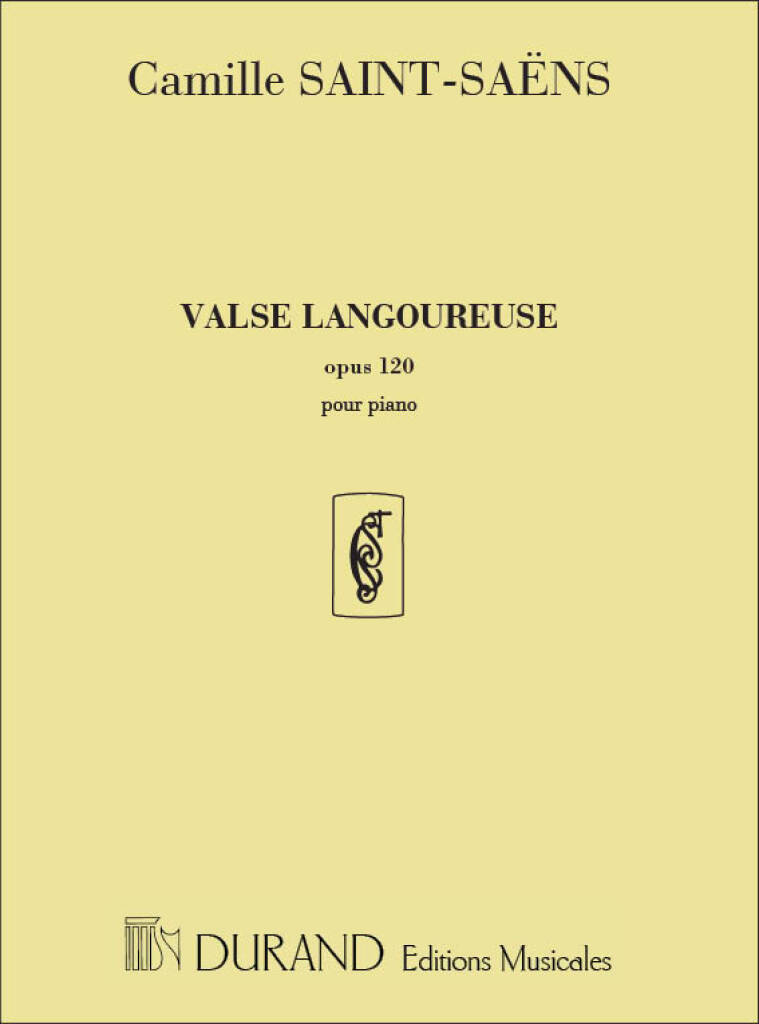 DURAND SAINT-SAENS C. - VALSE LANGOUREUSE OP. 120 - PIANO