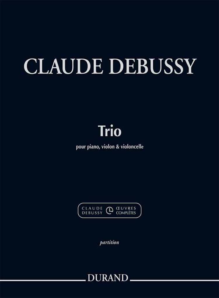 DURAND DEBUSSY C. - TRIO POUR PIANO, VIOLON & VIOLONCELLE