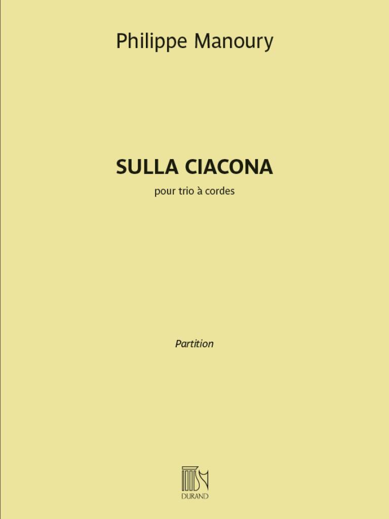 DURAND MANOURY PHILIPPE - SULLA CIACONA - TRIO A CORDES