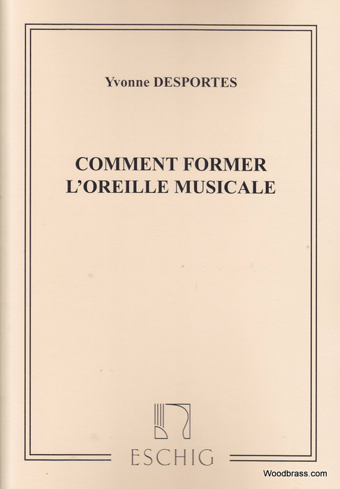 EDITION MAX ESCHIG DESPORTES - COMMENT FORMER L'OREILLE MUSICALE