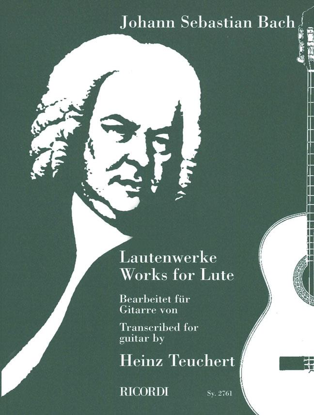 RICORDI BACH J.S. - LAUTENWERKE WORKS FOR LUTE TRASCRIBED FOR GUITAR (TEUCHERT) - LUTH