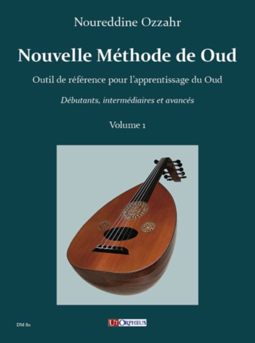 UT ORPHEUS OZZAHR NOUREDDINE - NOUVELLE METHODE DE OUD VOL.1