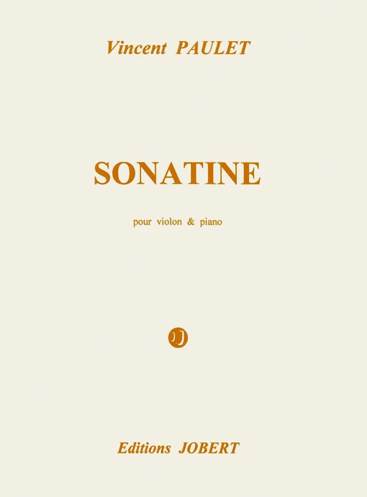 JOBERT PAULET VINCENT - SONATINE - VIOLON, PIANO