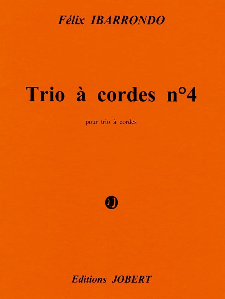 JOBERT IBARRONDO - TRIO À CORDES N°4 - AMETZLUR - TRIO À CORDES