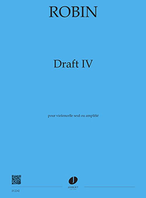 JOBERT ROBIN YANN - DRAFT IV - VIOLONCELLE