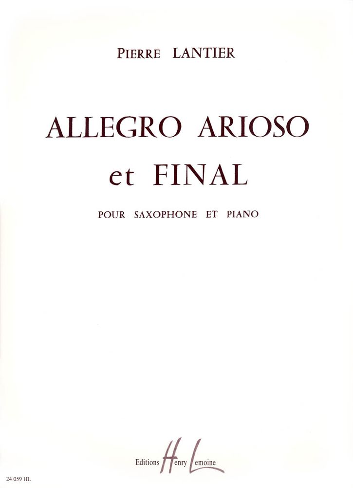 LEMOINE LANTIER PIERRE - ALLEGRO, ARIOSO ET FINAL - SAXOPHONE, PIANO