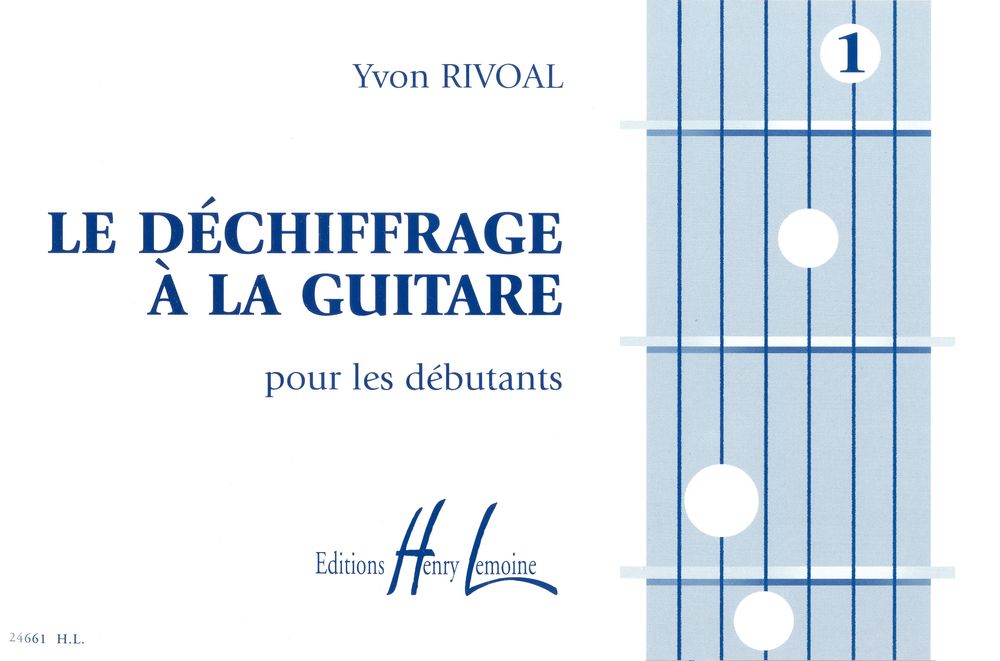 LEMOINE Rivoal Y. - Dechiffrage A La Guitare Vol.1
