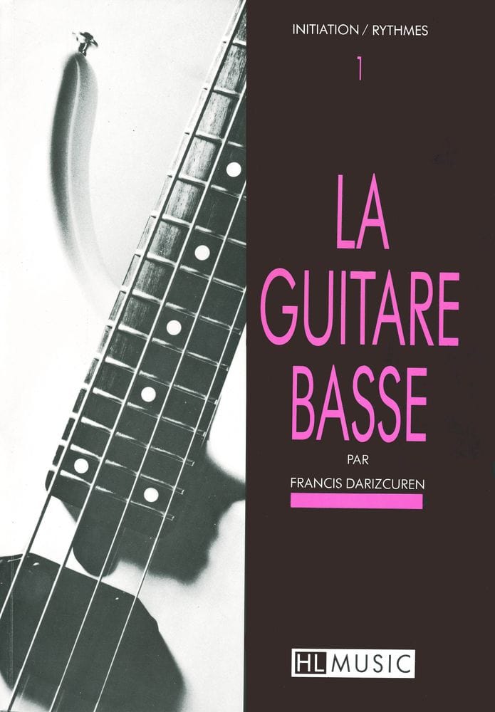 LEMOINE DARIZCUREN - LA GUITARE BASSE VOL.1 - INITIATION ET RYTHMES
