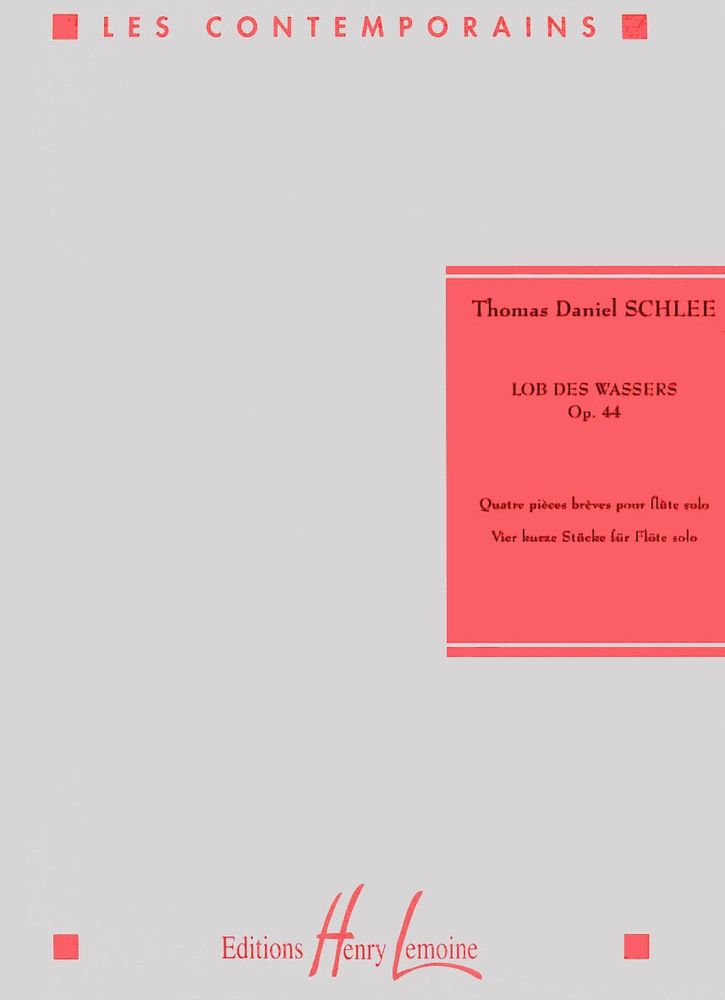 LEMOINE SCHLEE THOMAS DANIEL - LOB DES WASSERS OP.44 - FLUTE SOLO